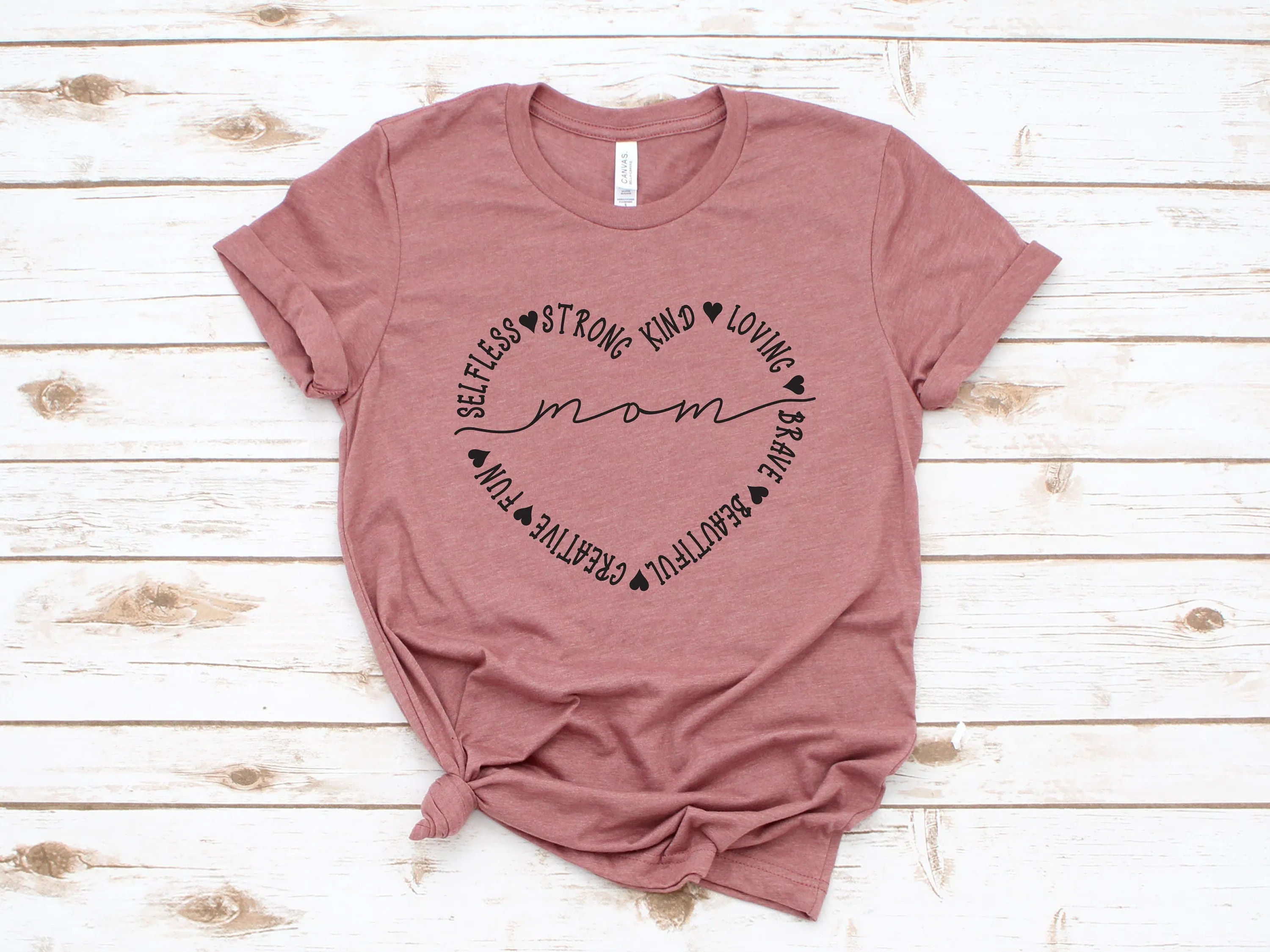 Selfless Strong Kind Loving Mom T Shirt - Mother's Day Gift Idea - Mom Statement Shirt